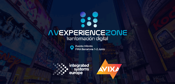 AV Experience Zone ISE 2021| AVIXA Attendee at ISE Barcelona | AVIXA