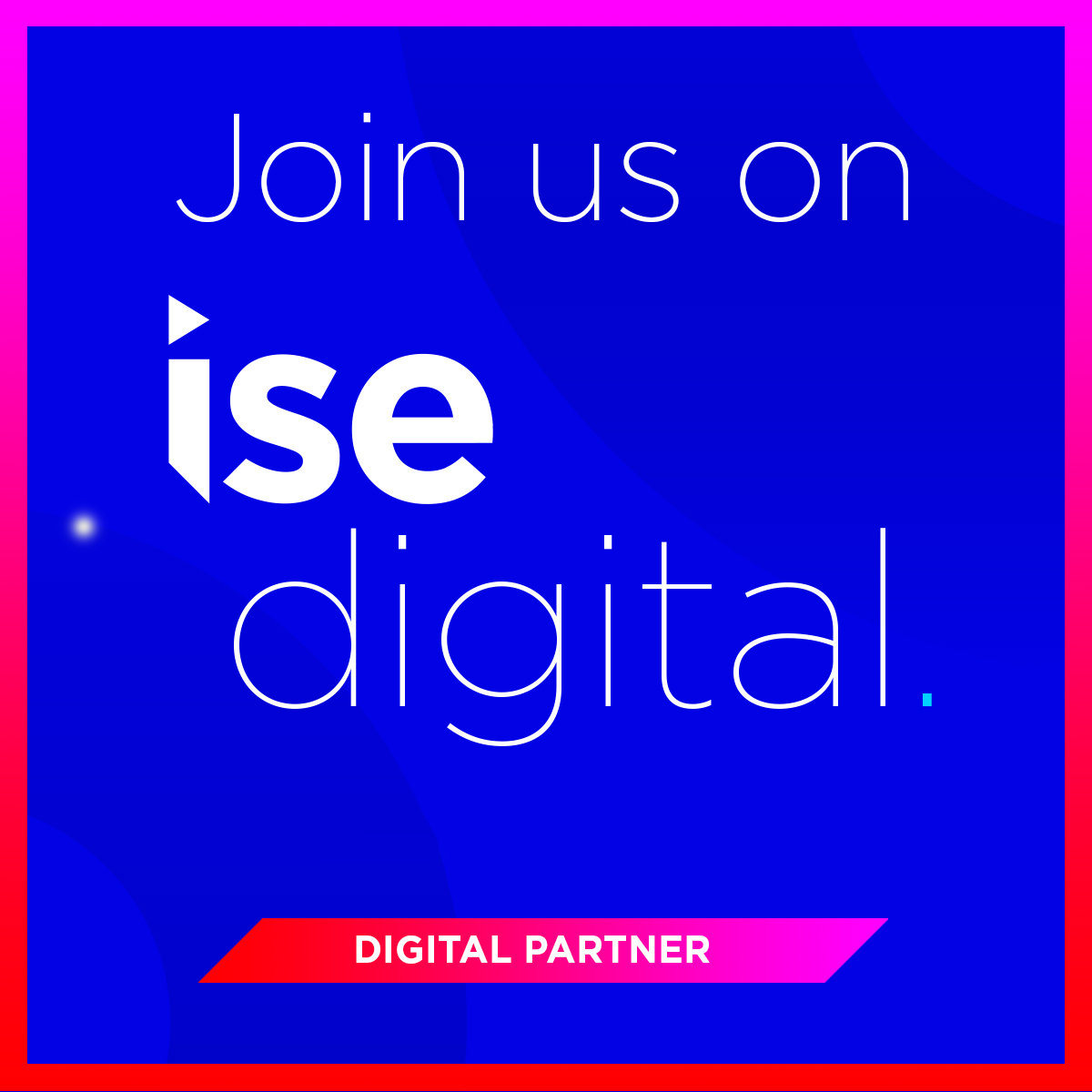 ISE LiveOnline DigitalPartner ISE Live and Online