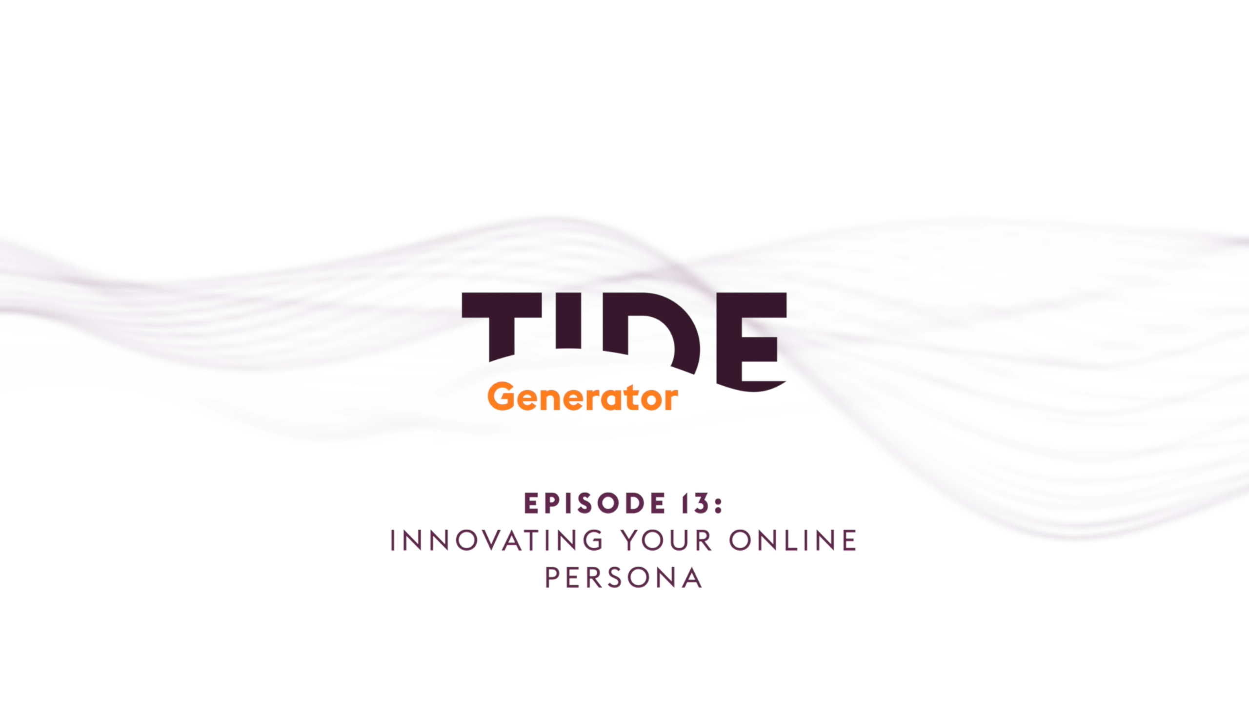 TIDE Generator Episode 13: Innovating Your Online Persona | AVIXA TIDE Generator Episode 13: Innovating Your Online Persona | AVIXA